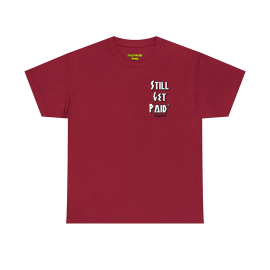 STILLGETPAID® APPAREL Unisex Heavy Cotton Tee