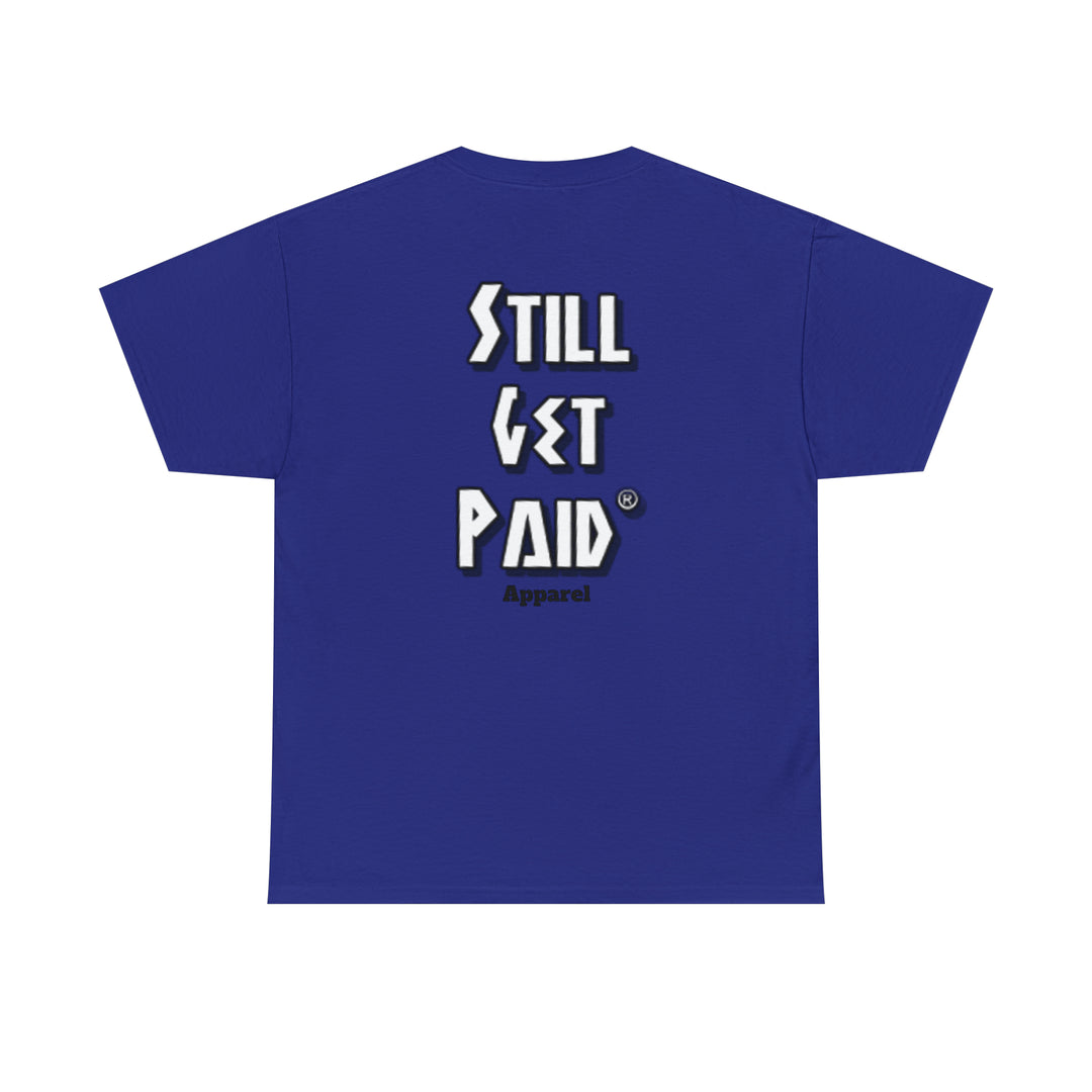 STILLGETPAID® APPAREL Unisex Heavy Cotton Tee