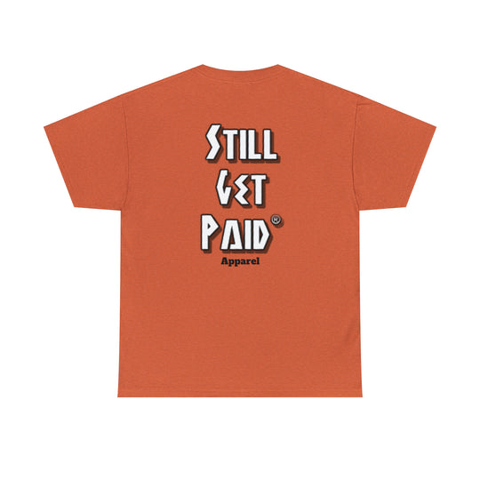 STILLGETPAID® APPAREL Unisex Heavy Cotton Tee