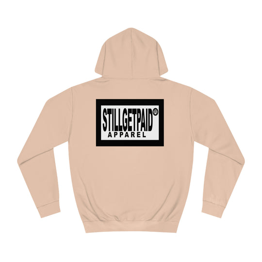 STILLGETPAID® APPAREL Unisex College Hoodie