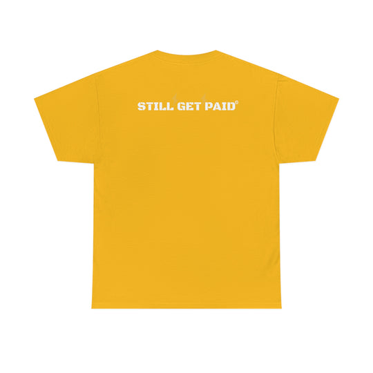 STILLGETPAID® APPAREL  Unisex Heavy Cotton Tee