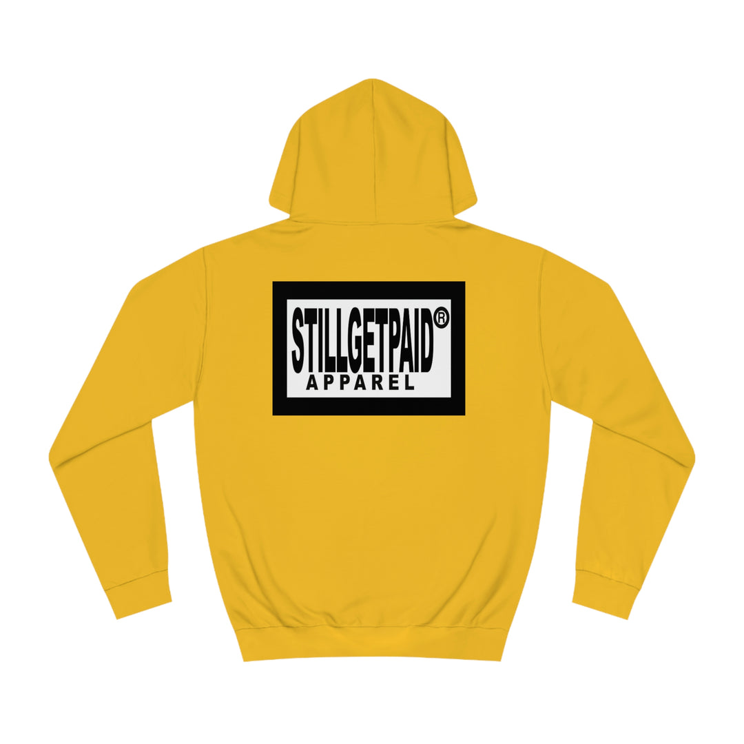 STILLGETPAID® APPAREL Unisex College Hoodie