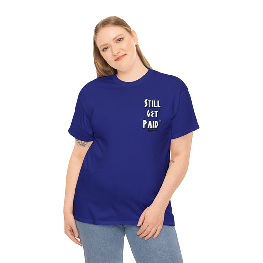 STILLGETPAID® APPAREL Unisex Heavy Cotton Tee