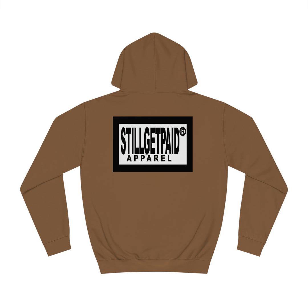 STILLGETPAID® APPAREL Unisex College Hoodie