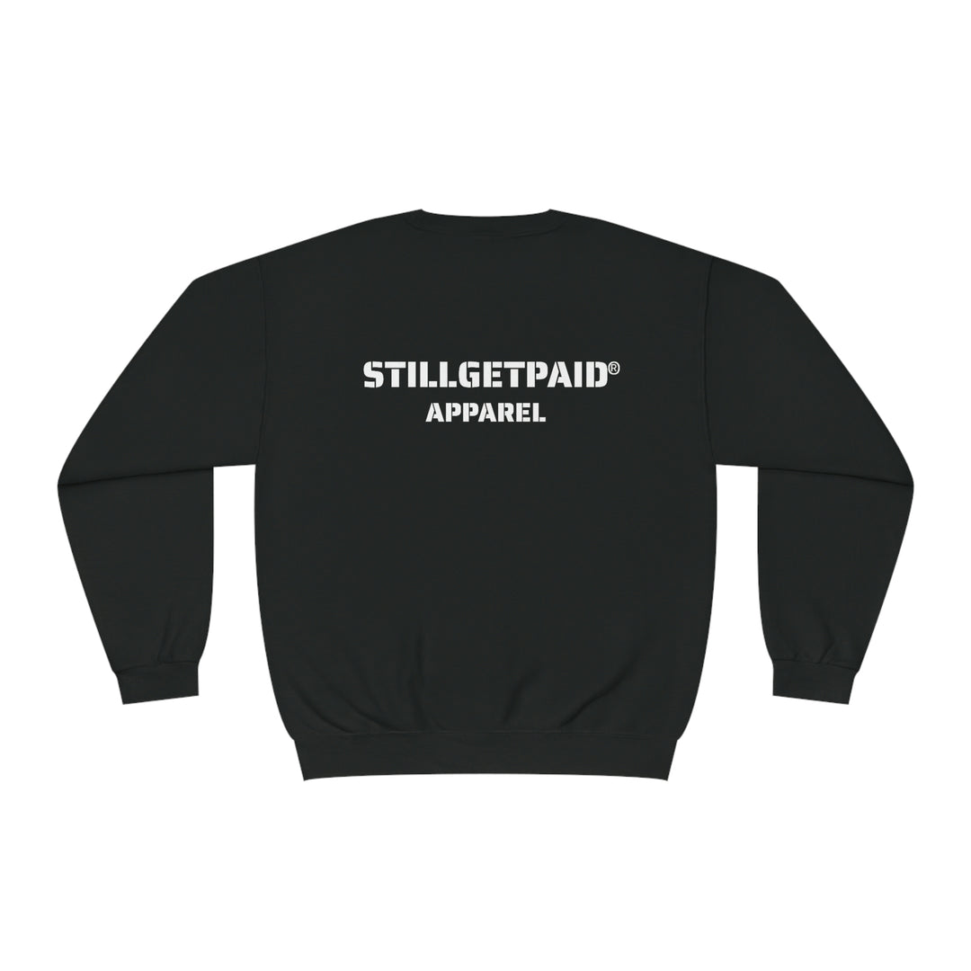 STILLGETPAID® APPAREL Unisex NuBlend® Crewneck Sweatshirt