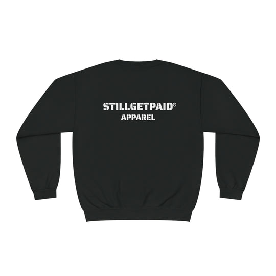 STILLGETPAID® APPAREL Unisex NuBlend® Crewneck Sweatshirt