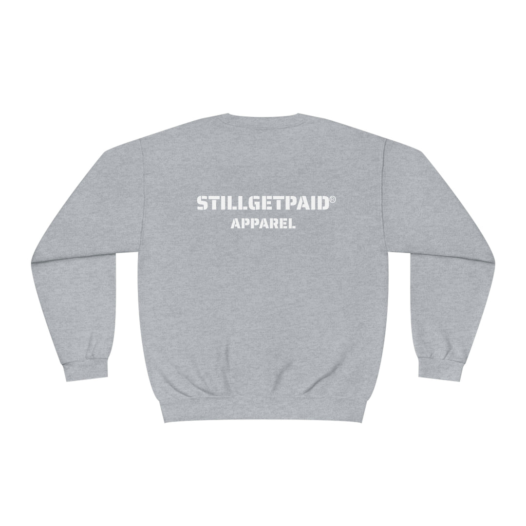 STILLGETPAID® APPAREL Unisex NuBlend® Crewneck Sweatshirt