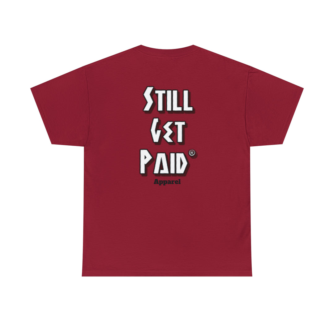 STILLGETPAID® APPAREL Unisex Heavy Cotton Tee