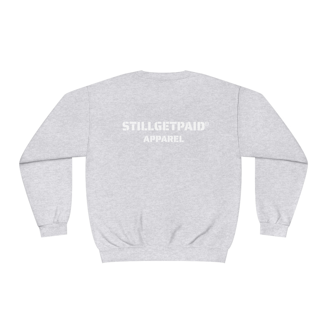 STILLGETPAID® APPAREL Unisex NuBlend® Crewneck Sweatshirt