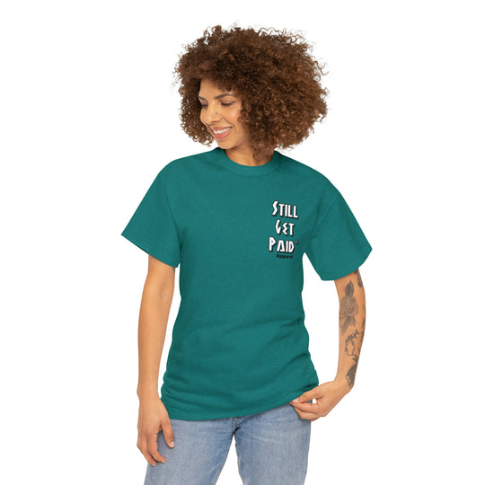 STILLGETPAID® APPAREL Unisex Heavy Cotton Tee