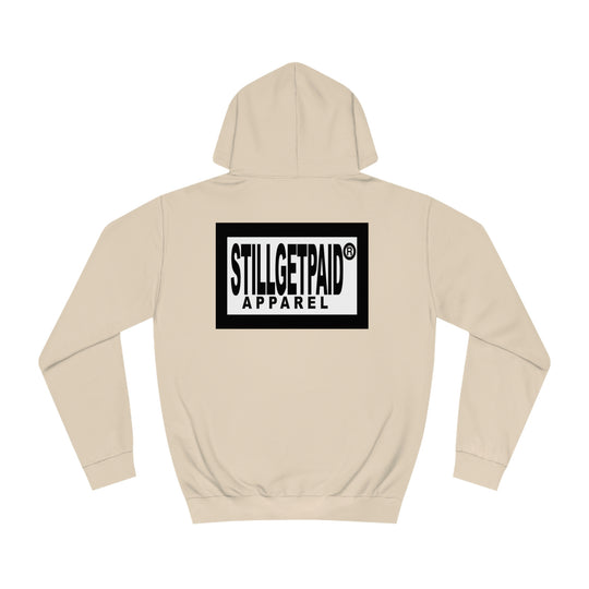 STILLGETPAID® APPAREL Unisex College Hoodie