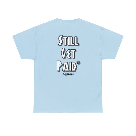 STILLGETPAID® APPAREL Unisex Heavy Cotton Tee