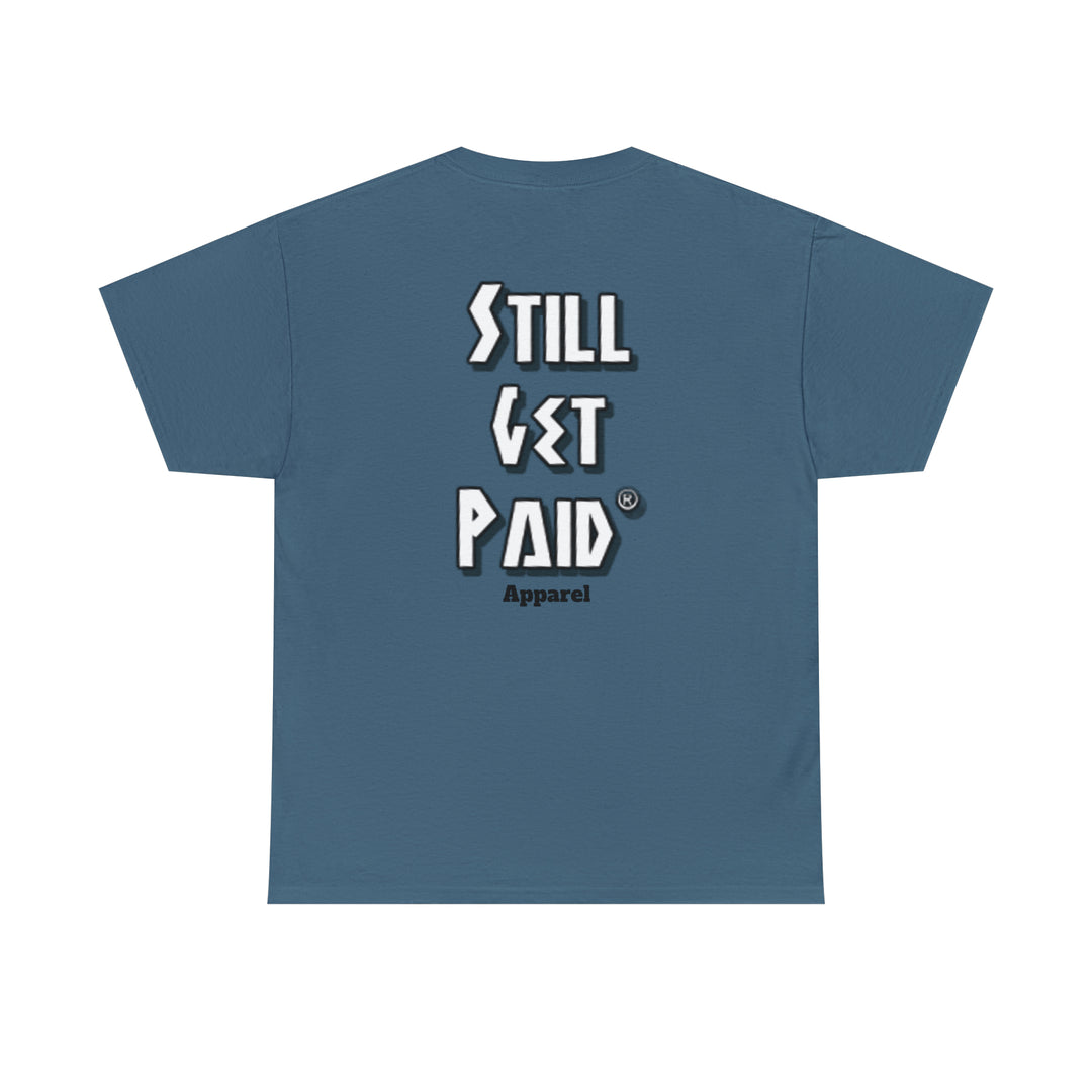 STILLGETPAID® APPAREL Unisex Heavy Cotton Tee