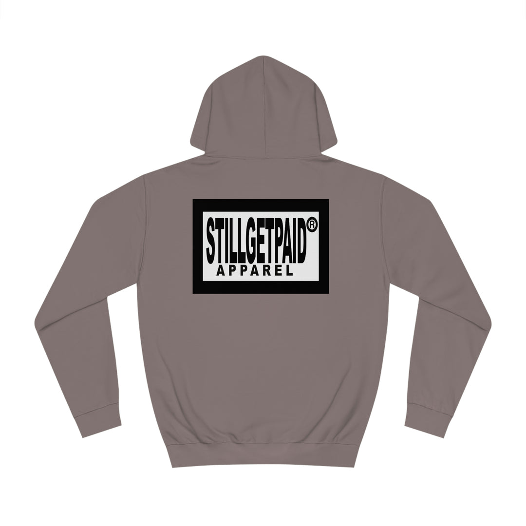 STILLGETPAID® APPAREL Unisex College Hoodie