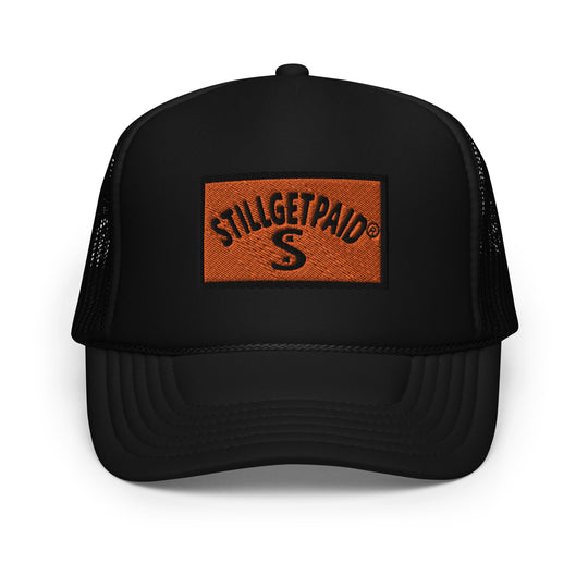 STILLGETPAID® APPAREL Foam trucker hat