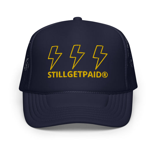 STILL GET PAID APPAREL Foam trucker hat