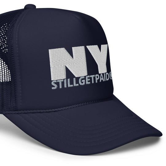 STILLGETPAID® APPAREL Foam trucker hat