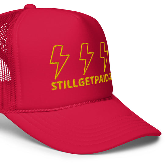 STILL GET PAID APPAREL Foam trucker hat