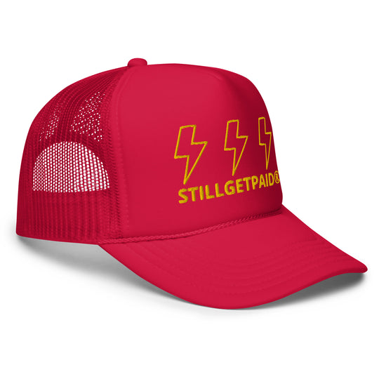 STILL GET PAID APPAREL Foam trucker hat